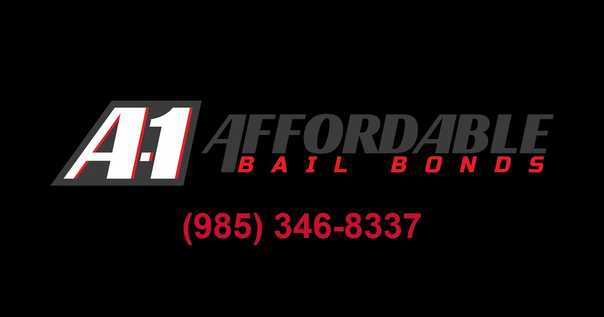 A1 Affordable Bail Bonds | 24/7 Louisiana Bail Bondsman | (985) 346-8337